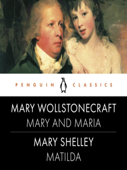 Title details for Mary and Maria, Matilda by Mary Wollstonecraft - Available